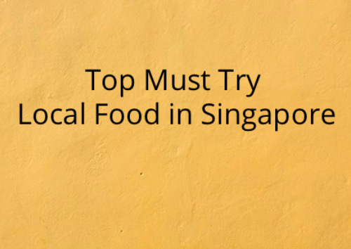 top must try local food in Singapore